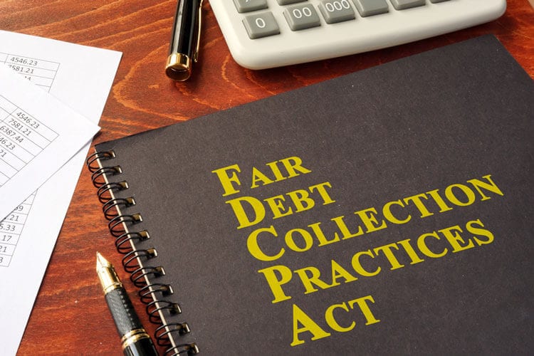 How the Fair Debt Collection Practices Act Protects You